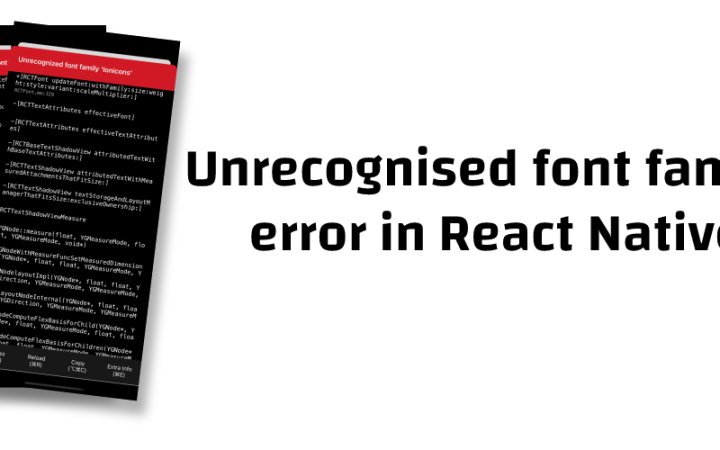 React Native Unrecognised font family error solution