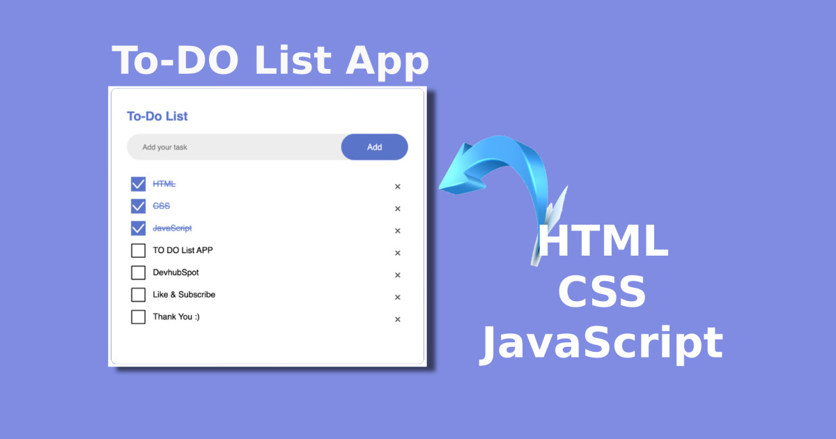 Create your Own To-Do List App with Just CSS, HTML, & JavaScript | Devhubspot