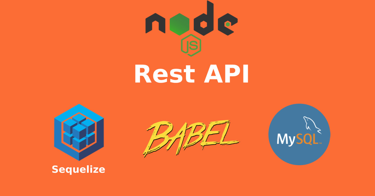 🔴 Sequelize MySQL Node Express REST API | Babel | Devhubspot